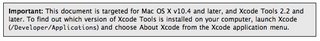 warning about using Mac OS X 10.4 and Xcode 2.2 or later