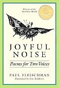 Joyful Noise:Poems for Two Voices