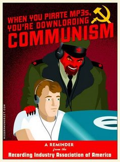 when you pirate mp3's, you're downloading communism