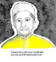 >>Tuanku Nai Long Haji Yassin Al Haj ibni Sultan Jaafar Muadzam Syah.