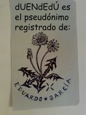 dUENdEdÚ es un pseudónimo registrado a nombre de Eduardo García
