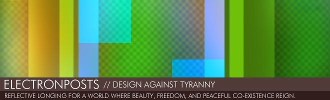 electronposts: design against tyranny