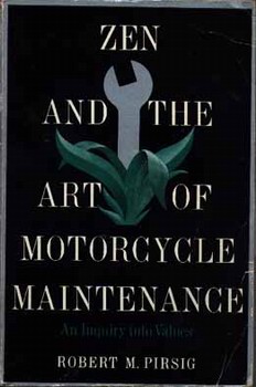 zen and the art of motorcycle maintenance