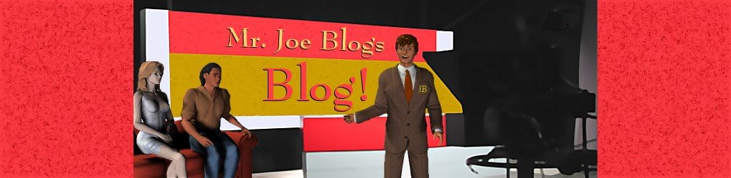 Mr Joe Blog's Blog!