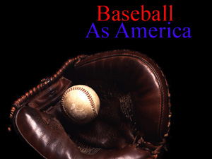Baseball as America