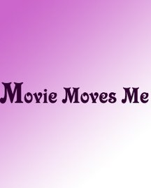 Movie Moves Me