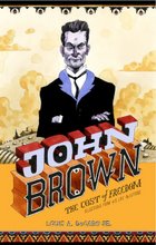<i><b>John Brown: The Cost of Freedom</b></i>
