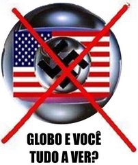 Nazi Globo Fuck Off!!!