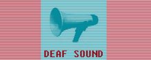 Deaf Sound