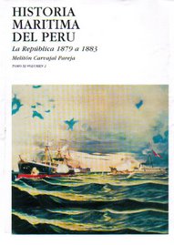 Historia Marítima del Perú: La República  1879 a 1883