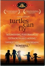 Screening on 1st April, 2007.________   Turtles  CAN  FLY  (2004 ) and a short film by Victor Erice
