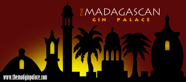 THE MADAGASCAN GIN PALACE