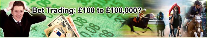 Bet Trading: £100 to £100,000?