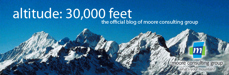 altitude: 30,000 | the official blog of moore consulting group