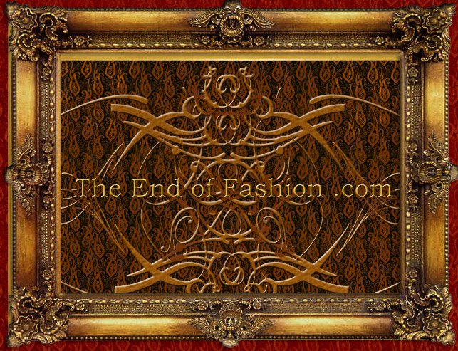 *******THE END OF FASHION*****