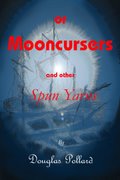 OF Mooncursers and other Spun Yarns