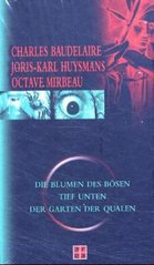 Traduction allemande du "Jardin des supplices", des "Fleurs du mal" et de "À rebours", 2004