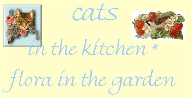 Cats in the Kitchen, Flora in the Garden