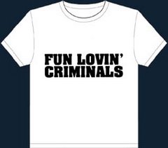 Fun Lovin´ Criminals  -  $50