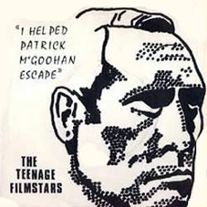 Teenage Filmstars-I Helped Patrick M'Goohan Escape