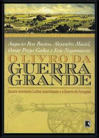 "O Livro da Guerra Grande", Record, Rio Janeiro, 2003.
