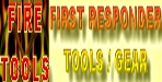FIRST RESPONDER TOOLS AND EQUIPMENT
