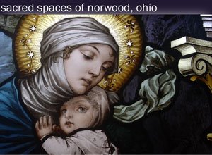 Sacred Spaces of Norwood, Ohio
